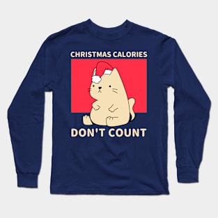 Christmas Calories Dont Count Long Sleeve T-Shirt